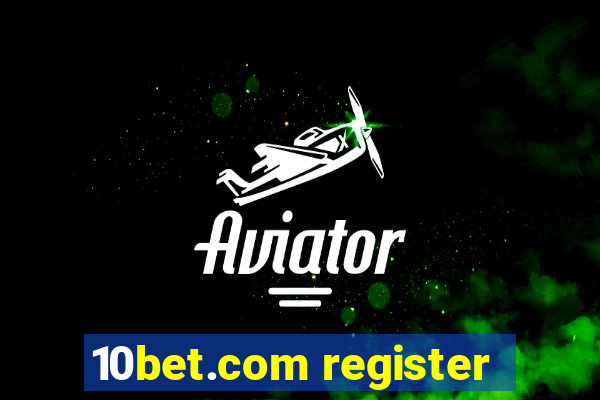 10bet.com register